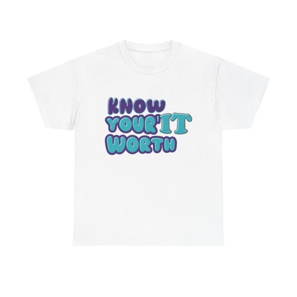 Know Your Worth/Your Worth IT Unisex Heavy Cotton Tee - Image 4